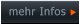 mehr Infos  mehr Infos