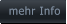 mehr Info  mehr Info