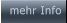 mehr Info  mehr Info