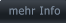 mehr Info  mehr Info