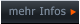 mehr Infos  mehr Infos